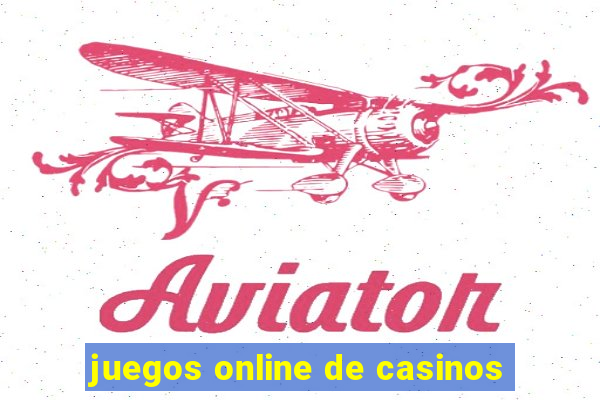 juegos online de casinos