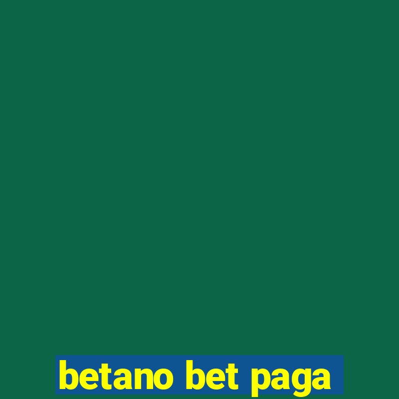 betano bet paga