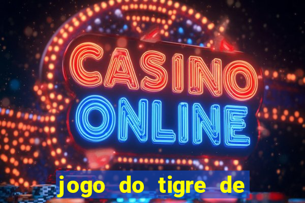 jogo do tigre de 1 real