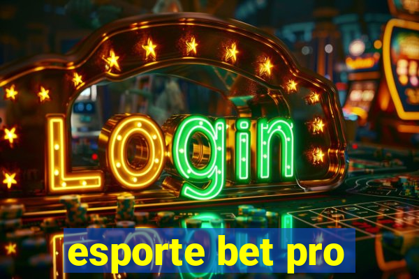 esporte bet pro