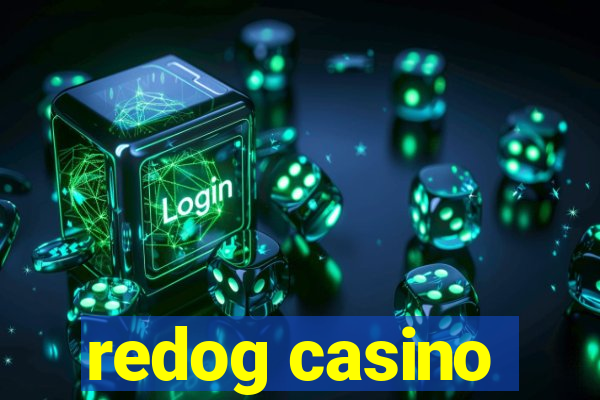 redog casino