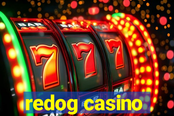 redog casino