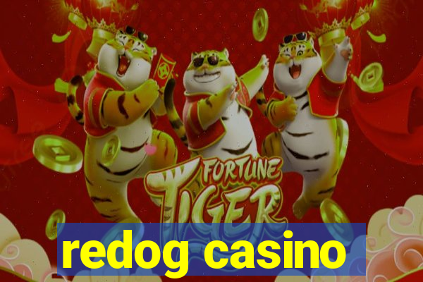 redog casino