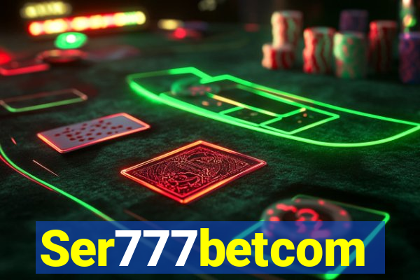 Ser777betcom