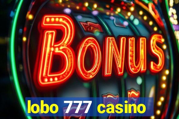 lobo 777 casino