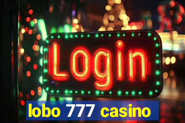 lobo 777 casino