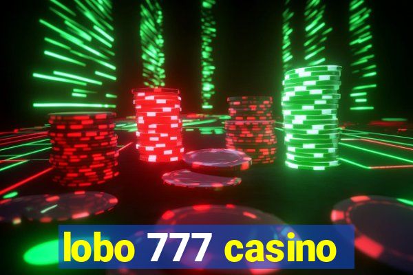 lobo 777 casino