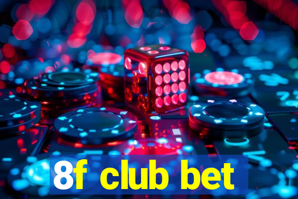 8f club bet