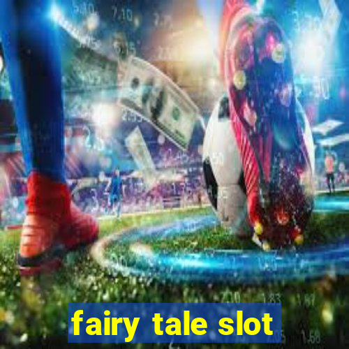 fairy tale slot