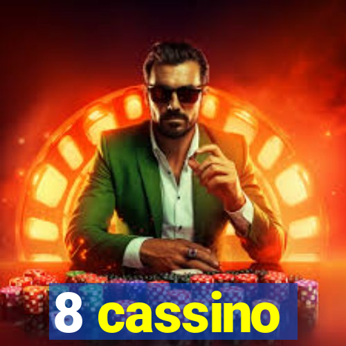 8 cassino