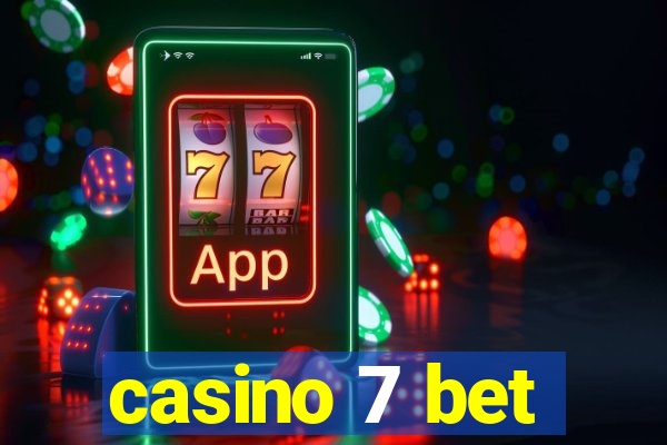 casino 7 bet