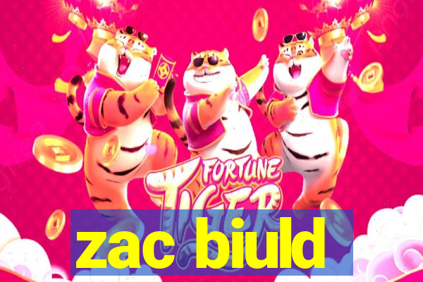 zac biuld