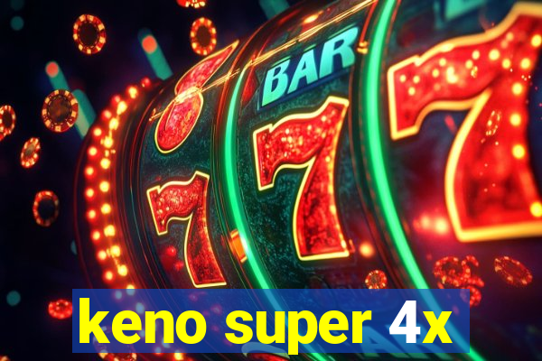 keno super 4x