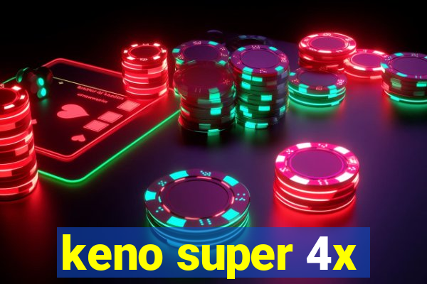 keno super 4x