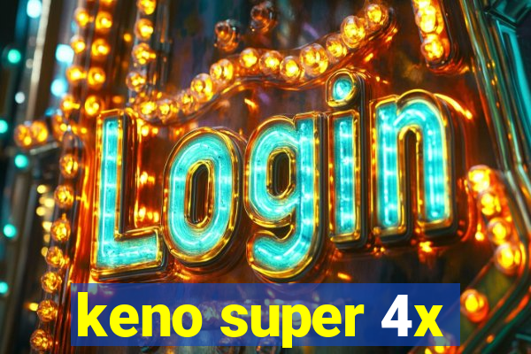 keno super 4x