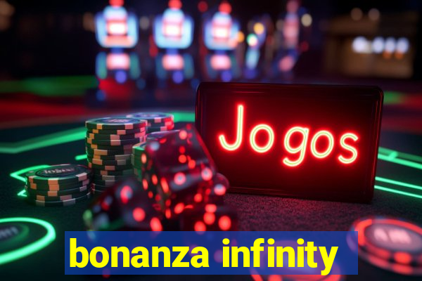 bonanza infinity