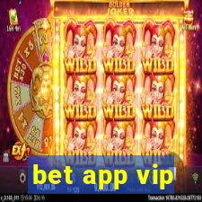 bet app vip