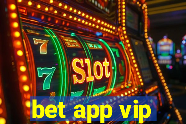 bet app vip