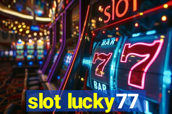 slot lucky77