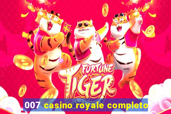 007 casino royale completo