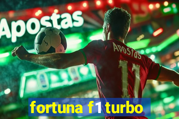 fortuna f1 turbo