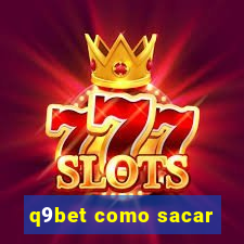 q9bet como sacar