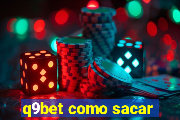 q9bet como sacar