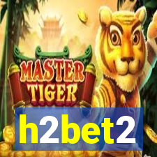 h2bet2