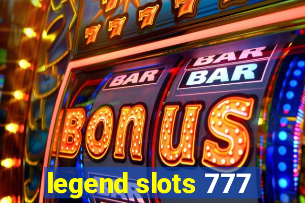 legend slots 777