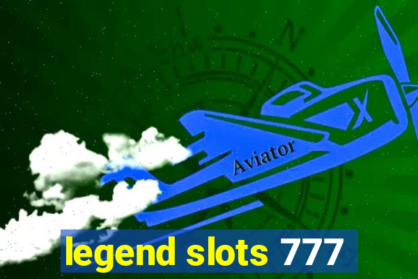 legend slots 777