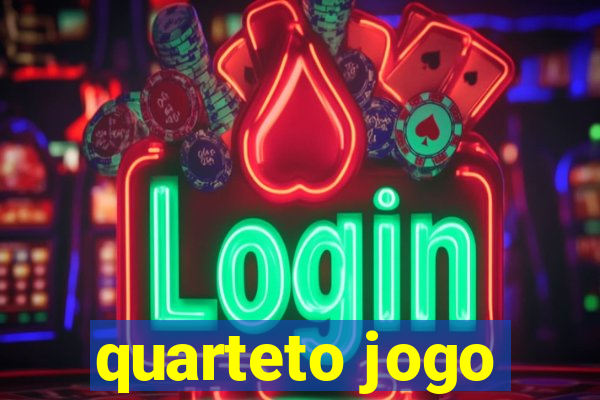 quarteto jogo