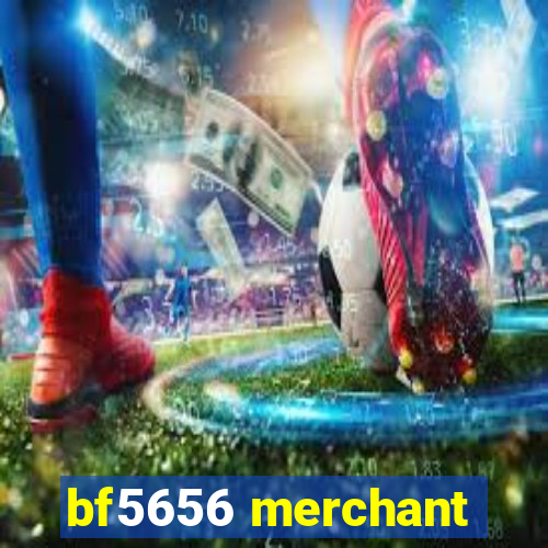 bf5656 merchant