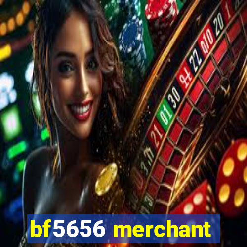 bf5656 merchant