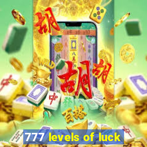 777 levels of luck