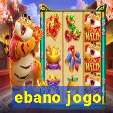 ebano jogo