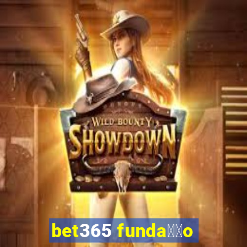 bet365 funda莽茫o