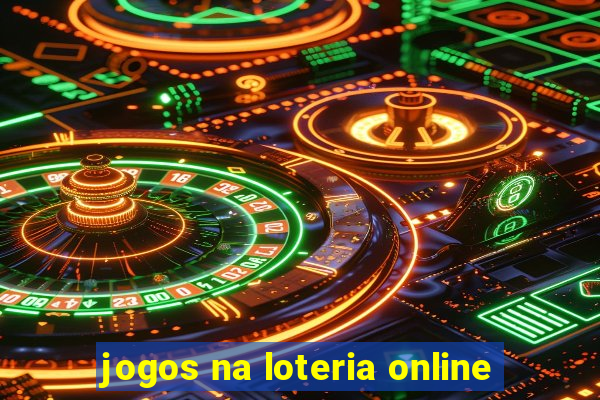 jogos na loteria online