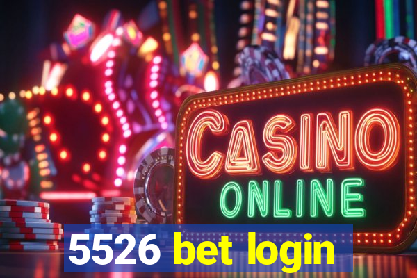 5526 bet login