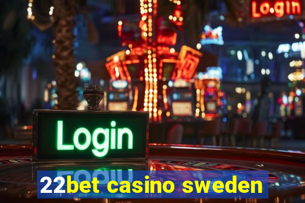 22bet casino sweden