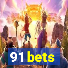 91 bets