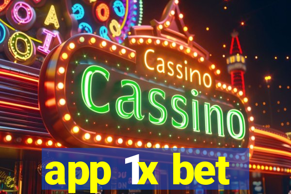 app 1x bet