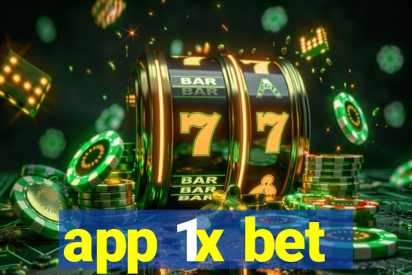 app 1x bet