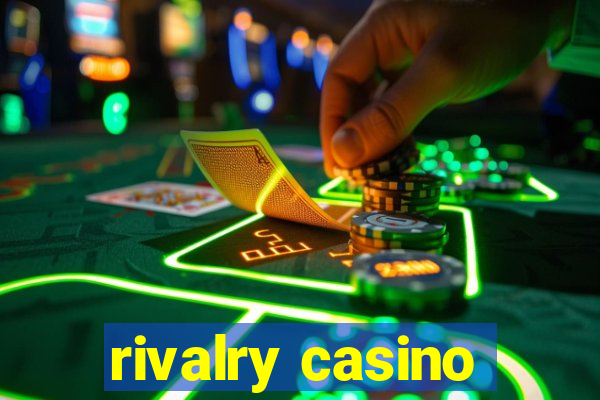 rivalry casino