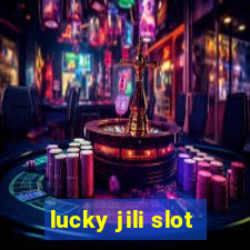 lucky jili slot