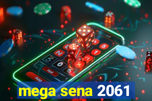 mega sena 2061