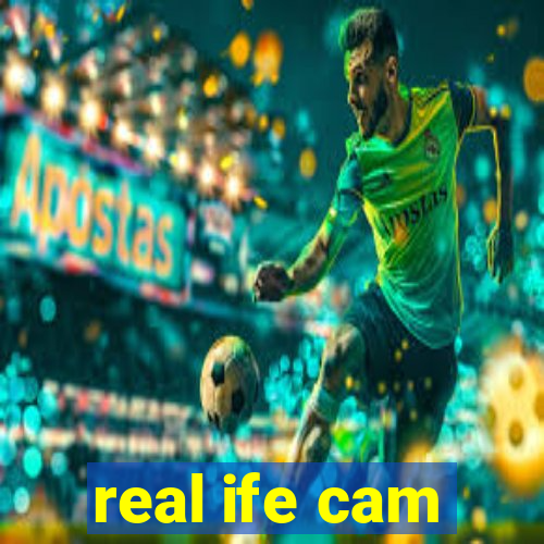 real ife cam