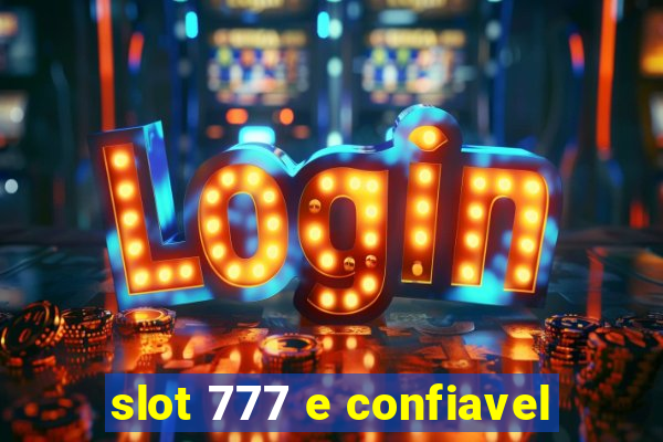 slot 777 e confiavel