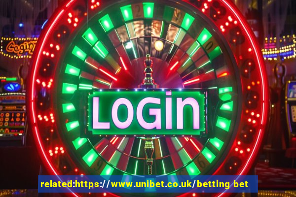 related:https://www.unibet.co.uk/betting bet