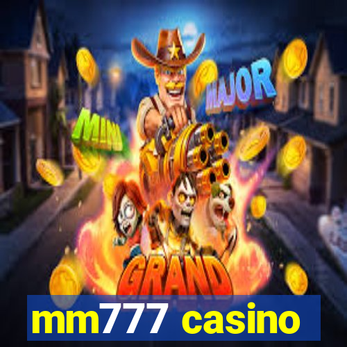 mm777 casino