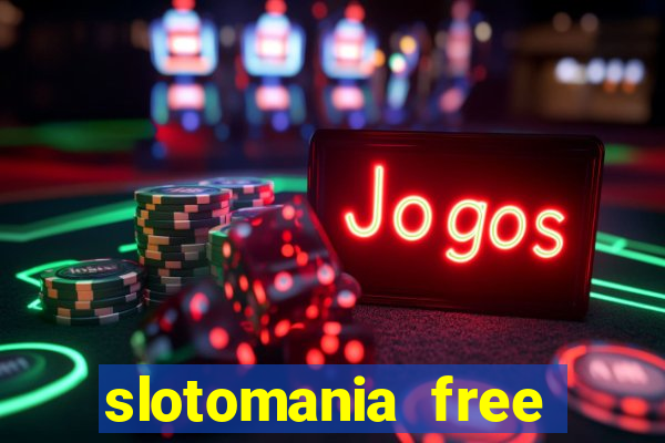 slotomania free slots casino games